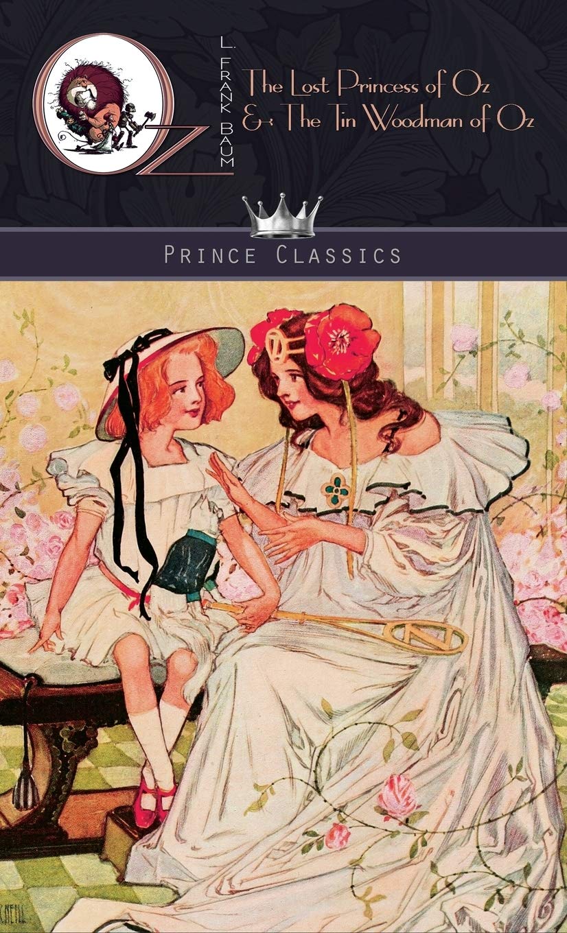 The Lost Princess of Oz & The Tin Woodman of Oz (Prince Classics) Classics