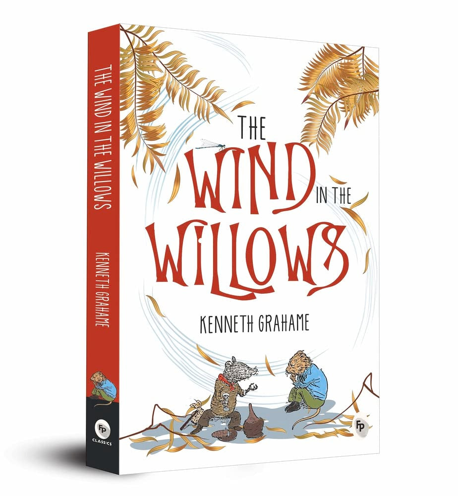 The Wind in the Willows: A Timeless Tale of Friendship and Loyalty Whimsical Characters Heartwarming Tale Animal Fantasy Themes of Imagination and Nostalgia Classic Book Books