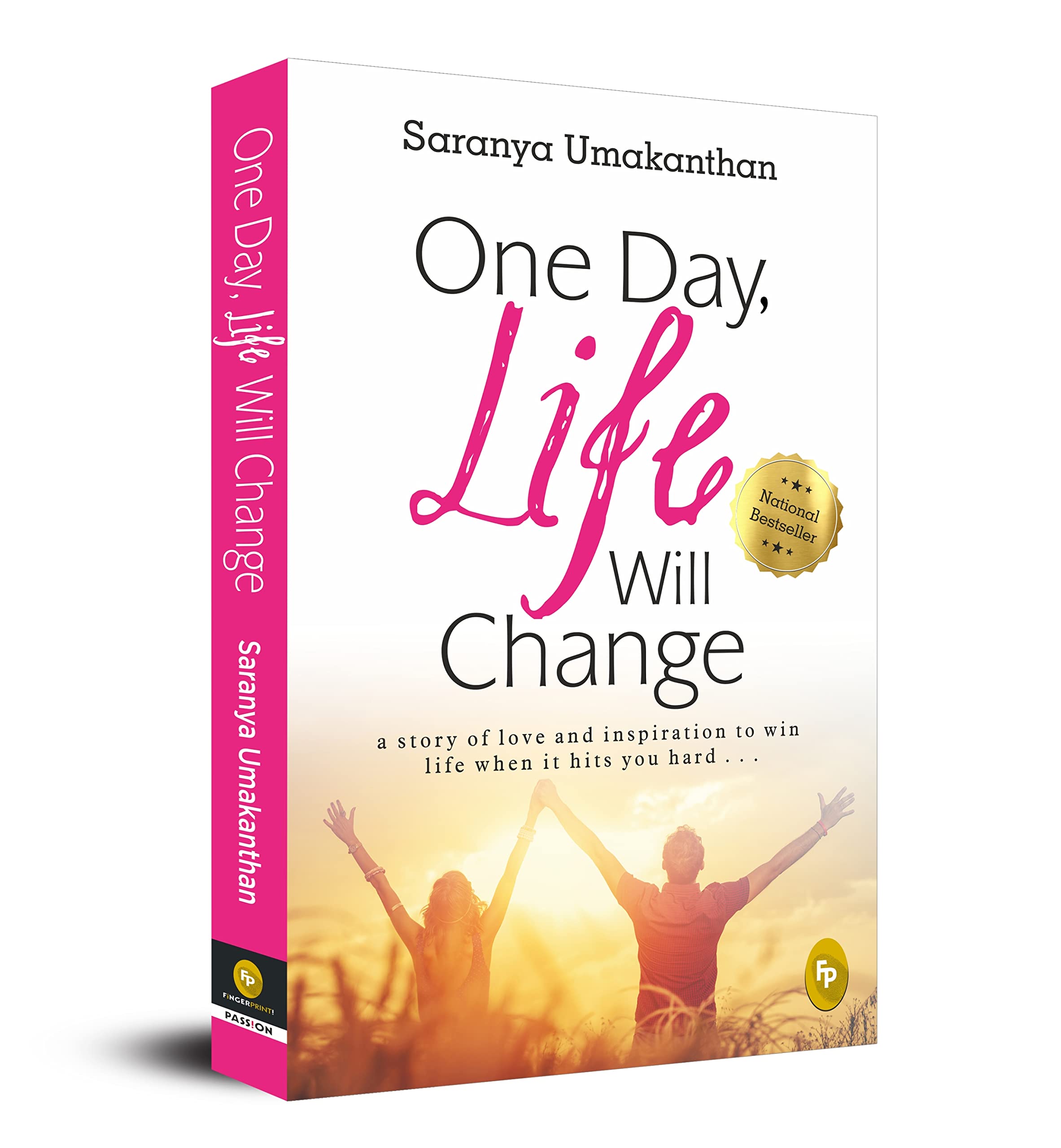 One Day, Life Will Change: A Story of Love and Inspiration to Win Life When It Hits You Hard Contemporary literature