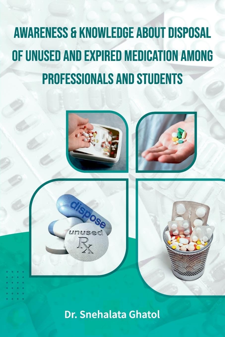 Awareness & Knowledge about Disposal of Unused and Expired Medication among Professionals and Students Medicine