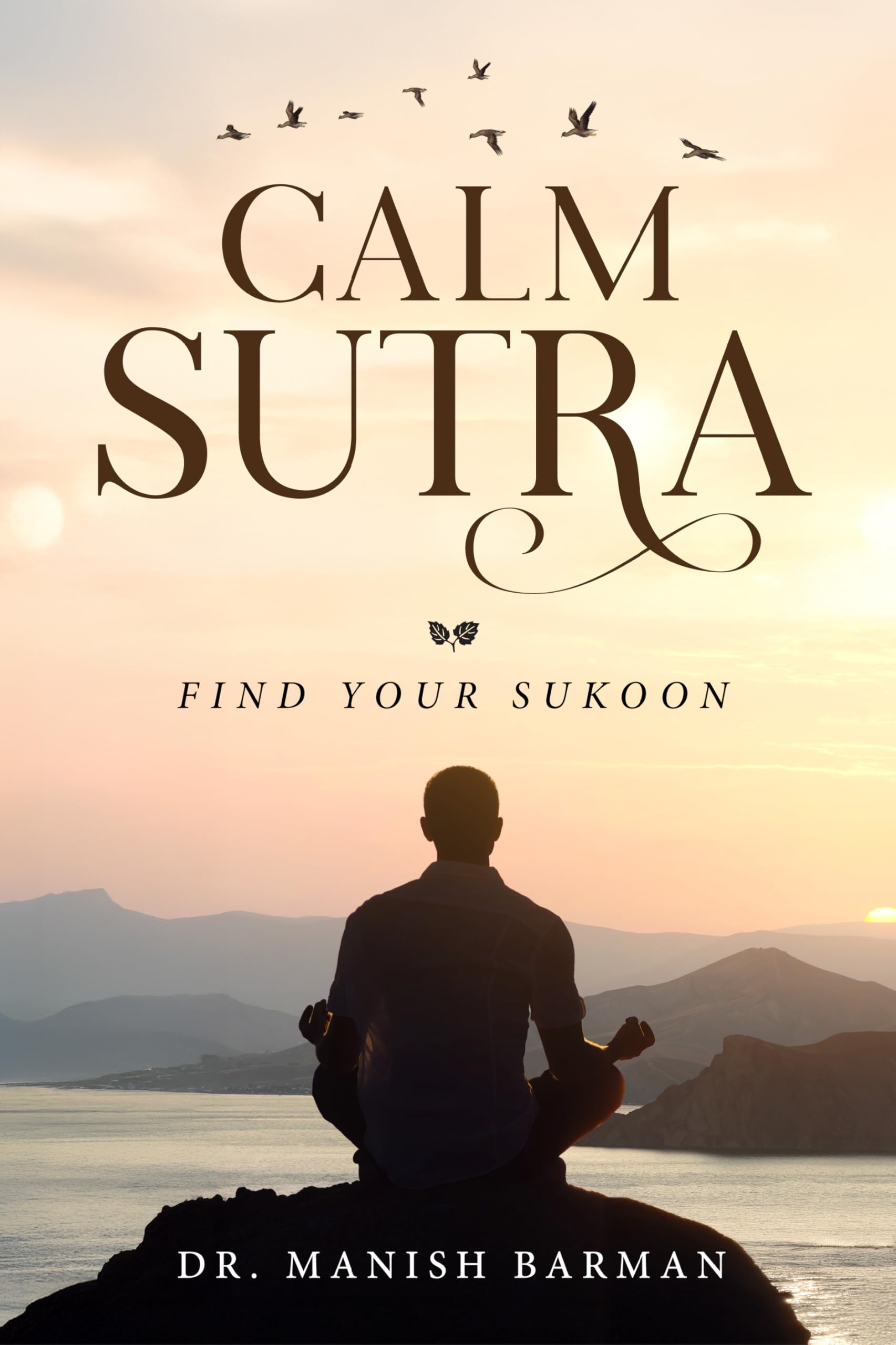 Calm Sutra - Find Your Sukoon Self-help