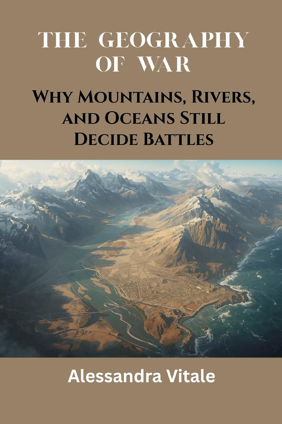The Geography of War Geology & Geography