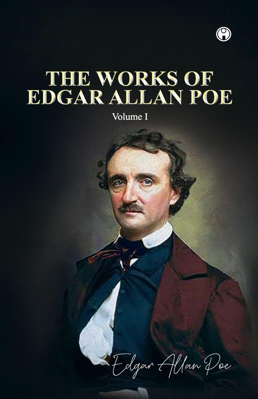 THE WORKS OF EDGAR ALLAN POE Volume I Contemporary literature