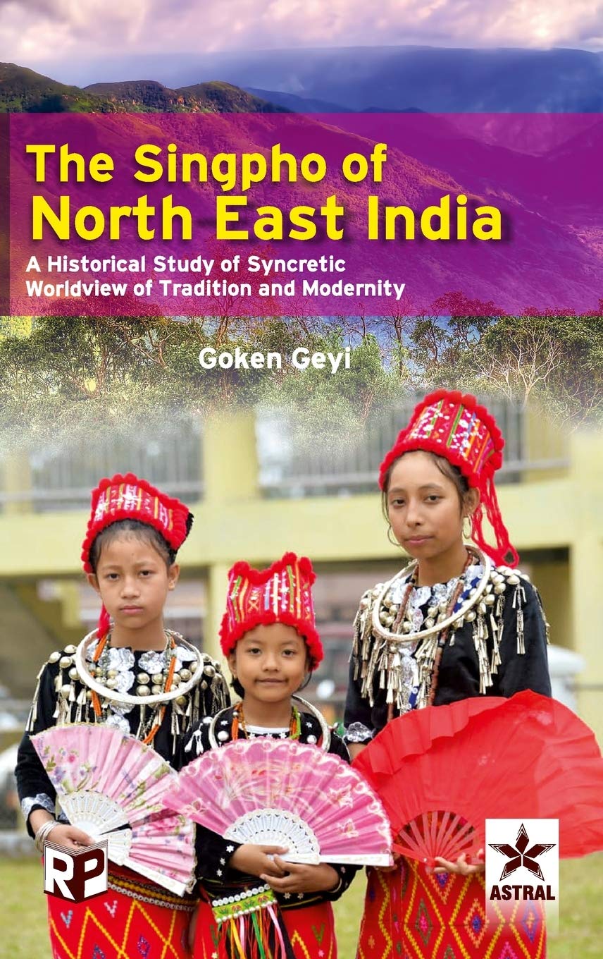 Singpho of North East India Politics & History