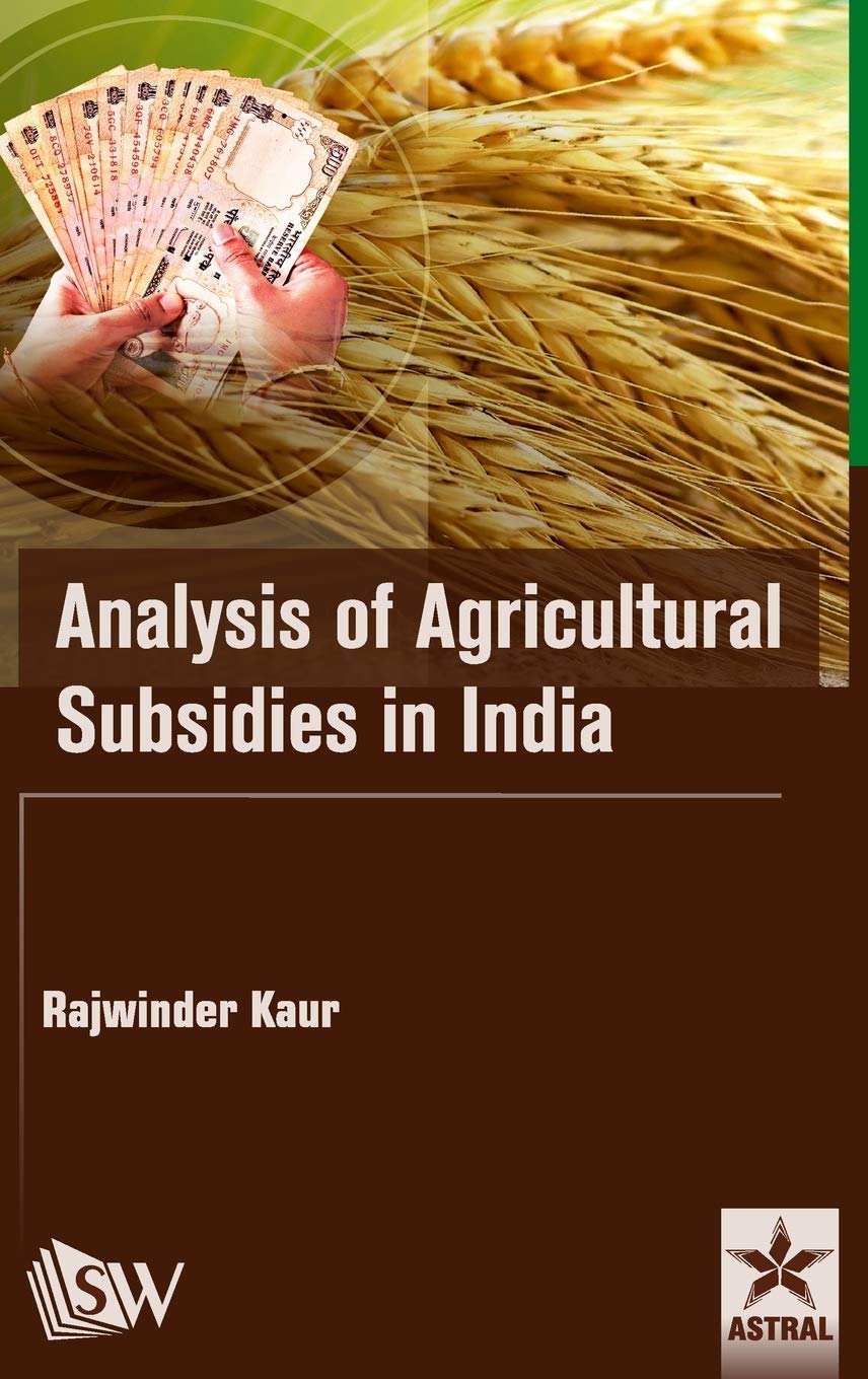 Analysis of Agricultural Subsidies in India Natural Sciences