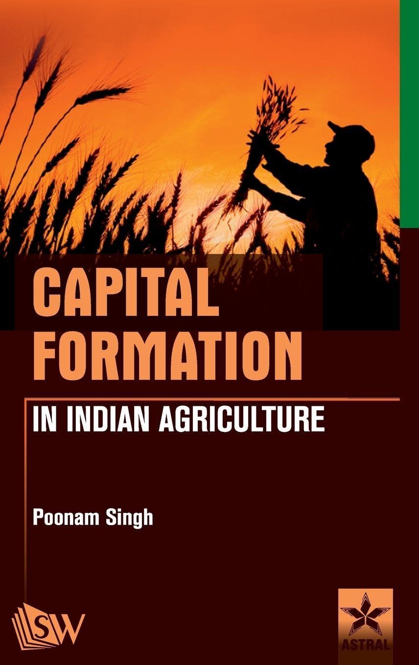 Capital Formation in Indian Agriculture Business, Finance & Career