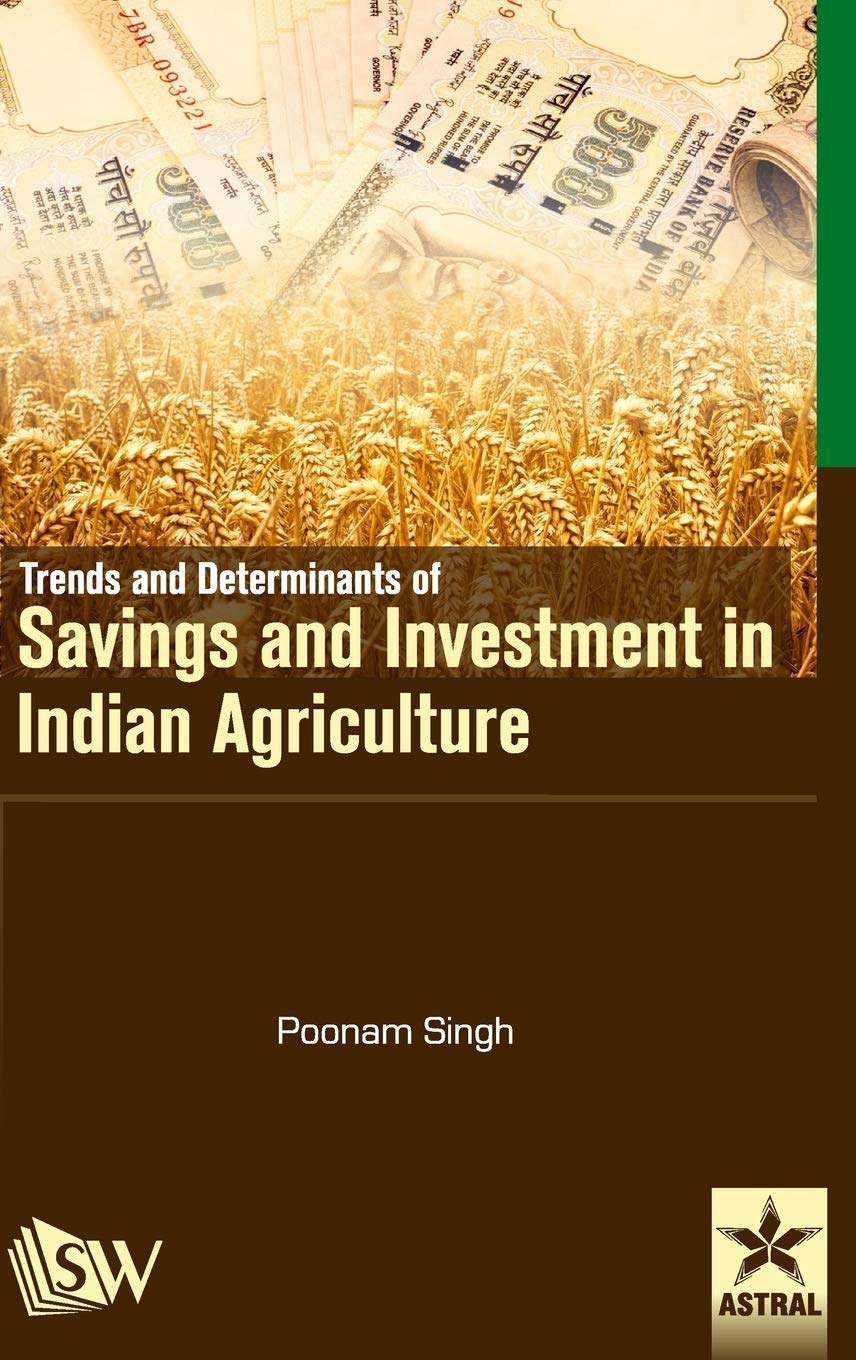 Trends and Determinants of Savings and Investment in Indian Agriculture Business, Finance & Career