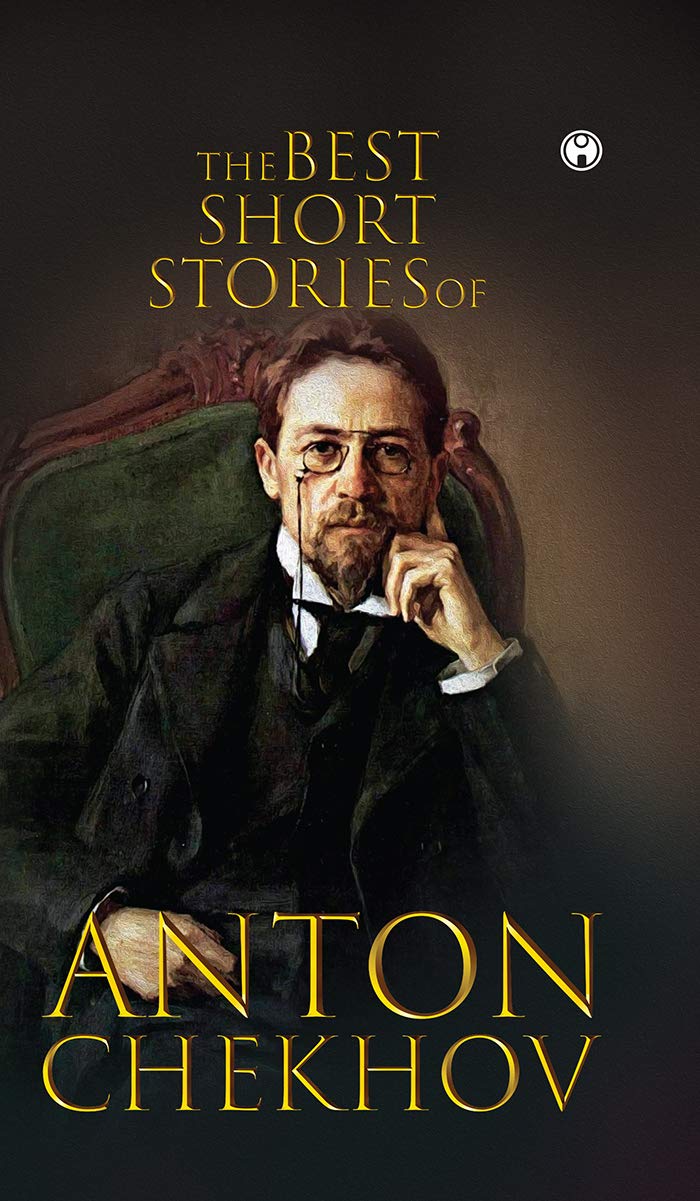 The Best Short Stories of Anton Chekhov Learning & Reference
