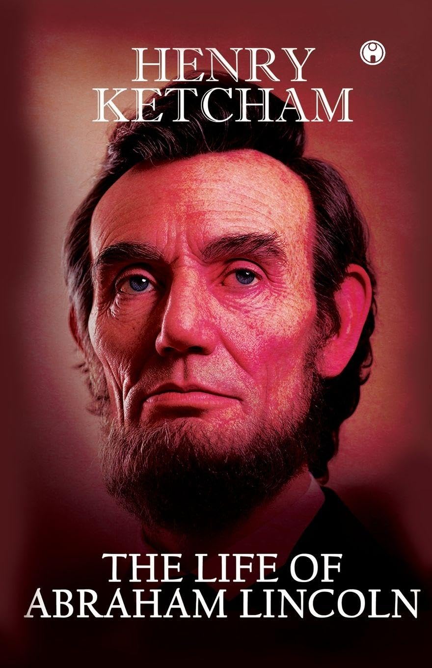 The Life of Abraham Lincoln Contemporary literature