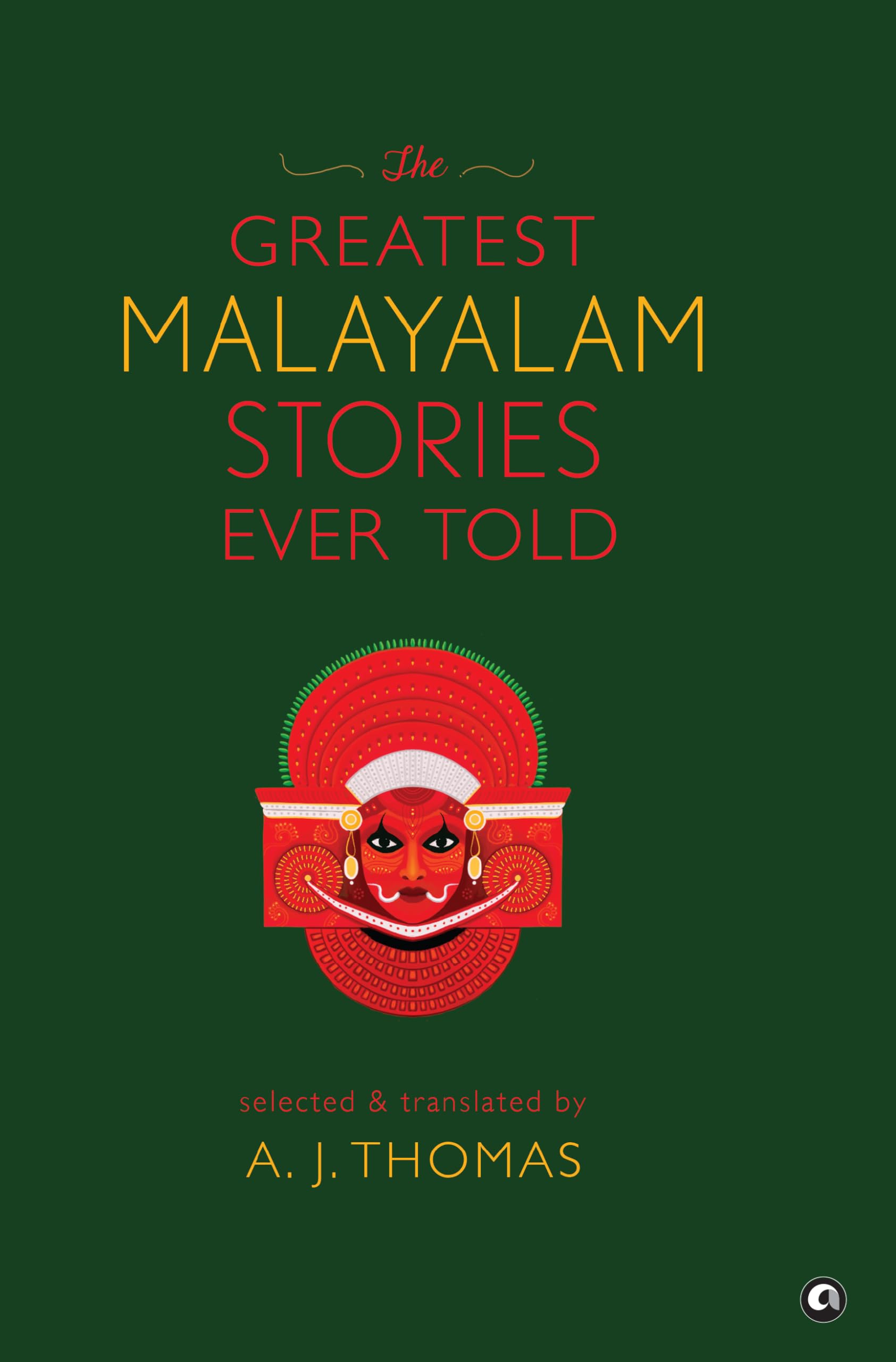 The Greatest Malayalam Stories Ever Told Contemporary literature