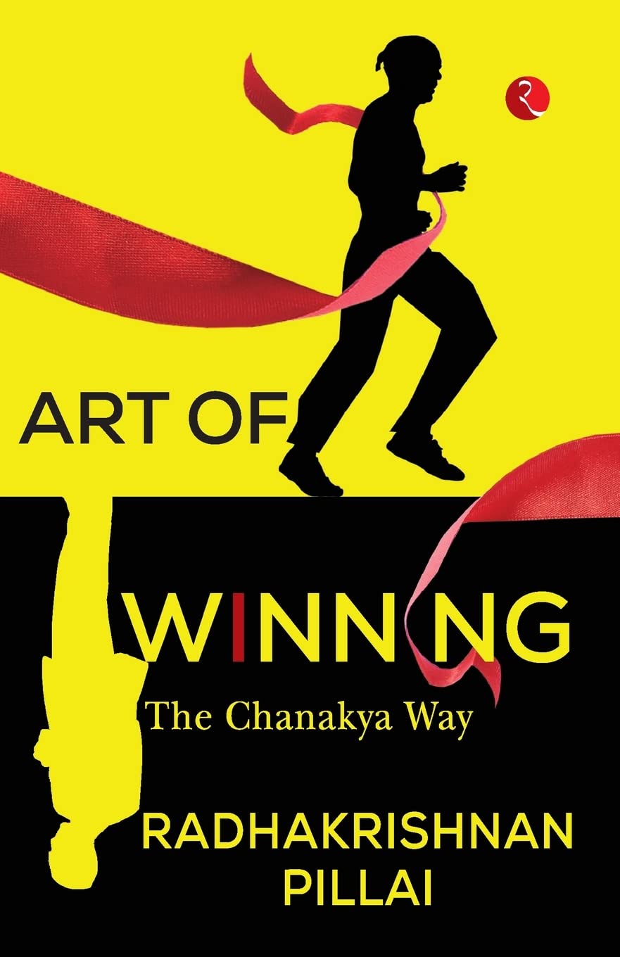 ART OF WINNING: THE CHANAKYA WAY Business, Finance & Career
