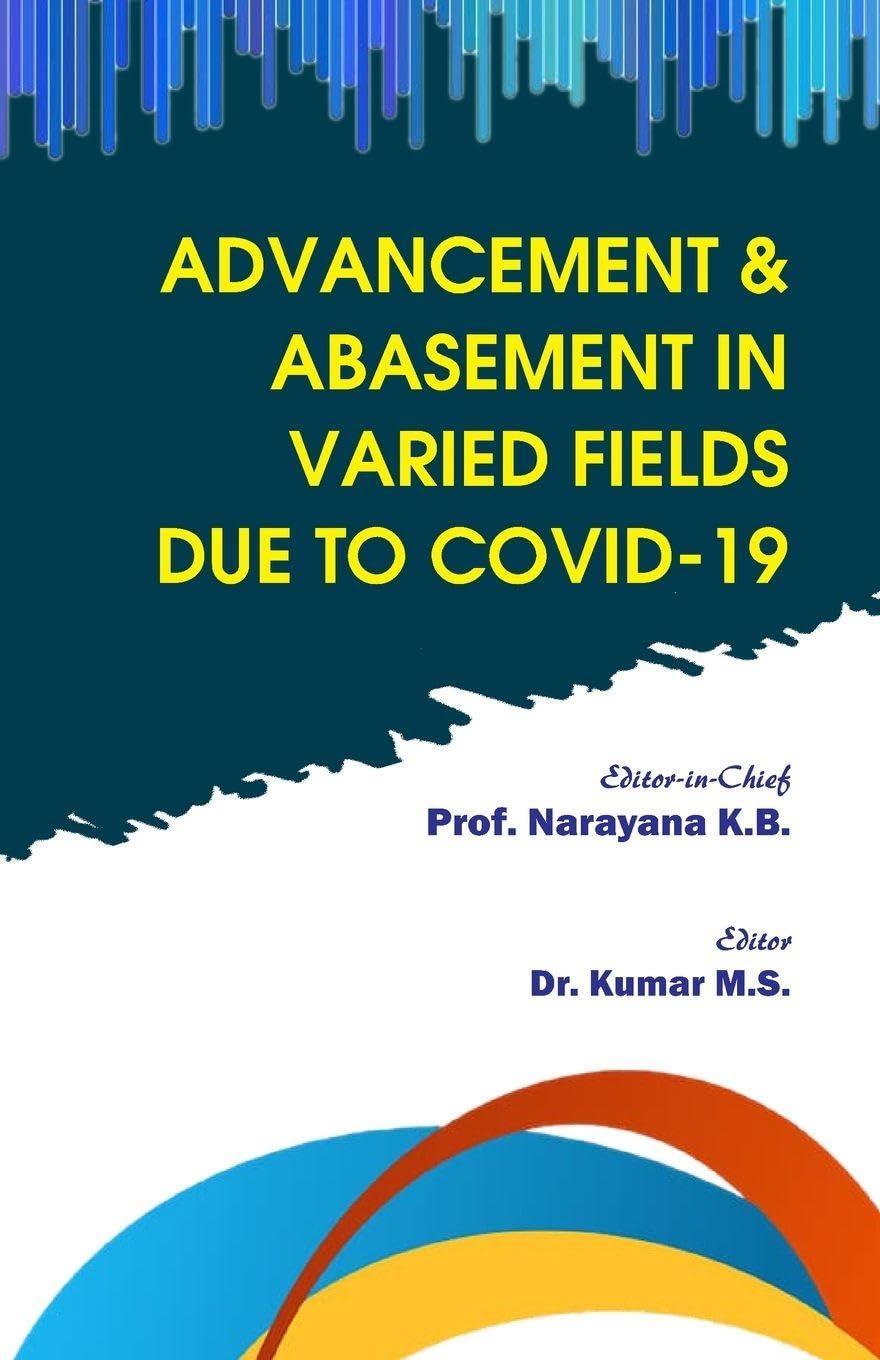 Advancement & Abasement in   Varied Fields Due to COVID-19 Non-fiction