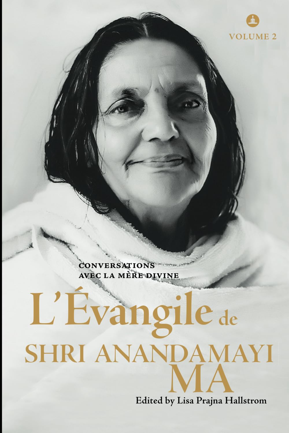 L’Évangile de Shri Anandamayi Ma - Volume 2: Conversations Avec La Mère Divine book