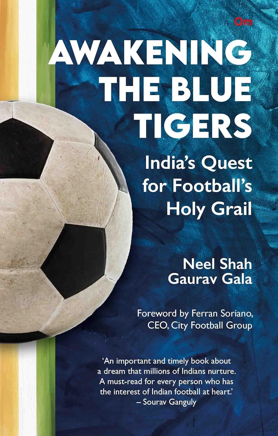 Awakening the Blue Tigers: India’s Quest for Football’s Holy Grail Books