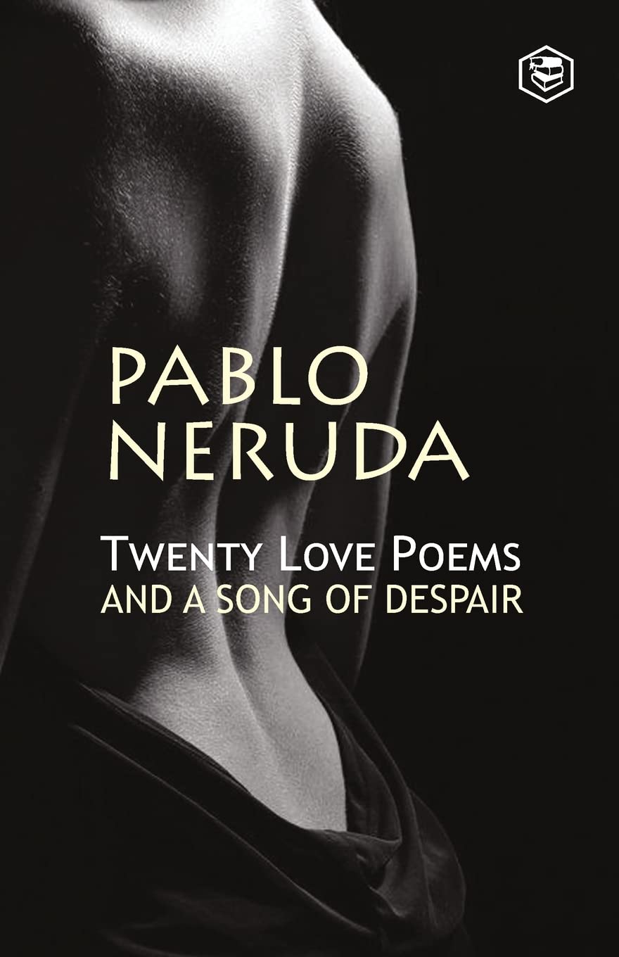 Twenty Love Poems And A Song Of Despair Poetry