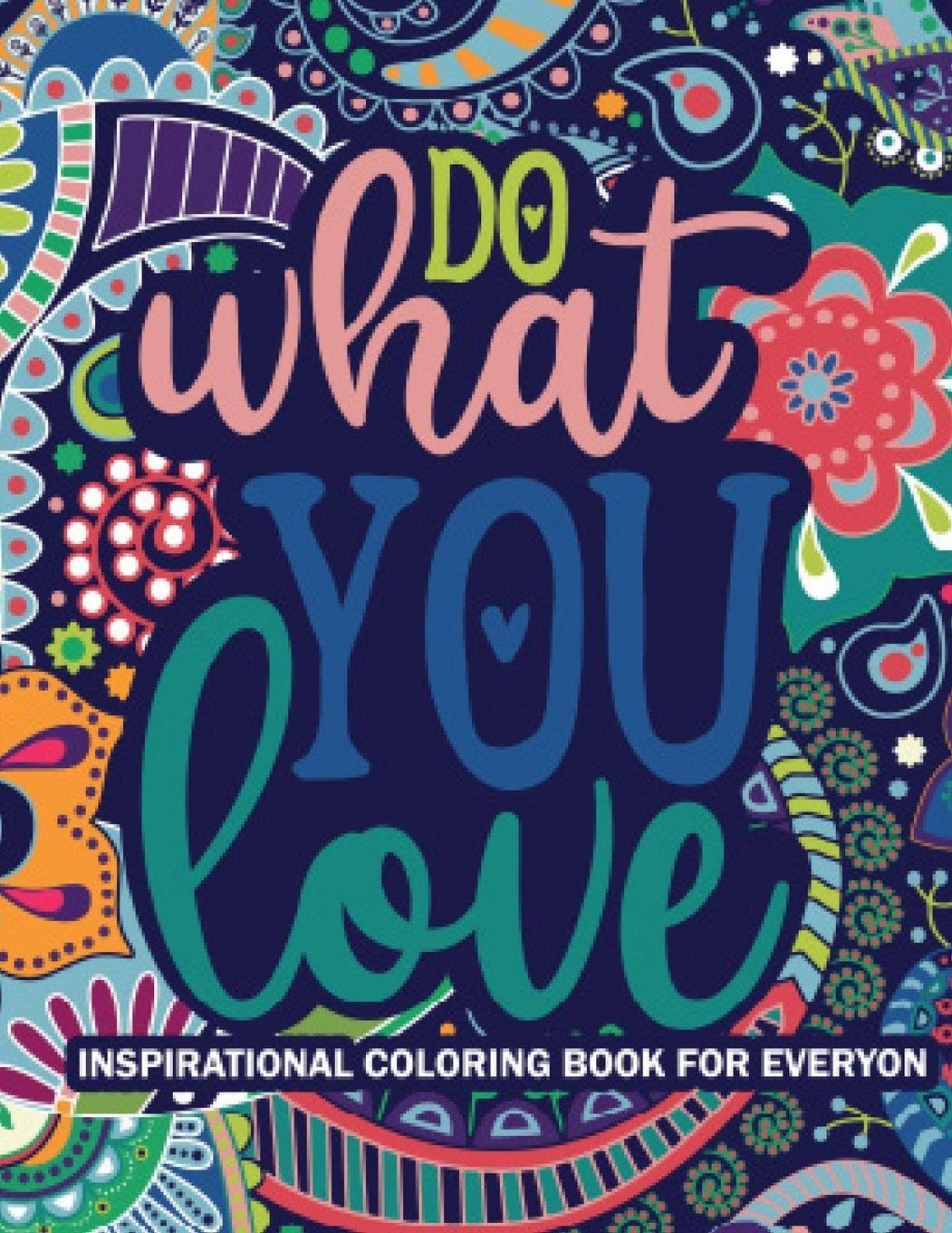 Do What You Love inspirational coloring book for everyone Film, Art & Culture