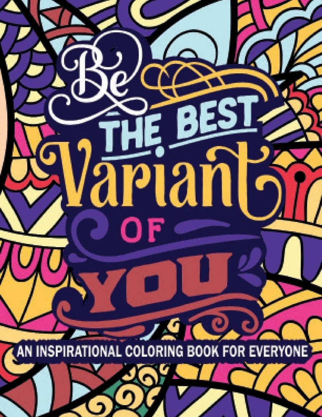 Be The Best Varient of You An inspirational Quotes coloring book for everyone Film, Art & Culture