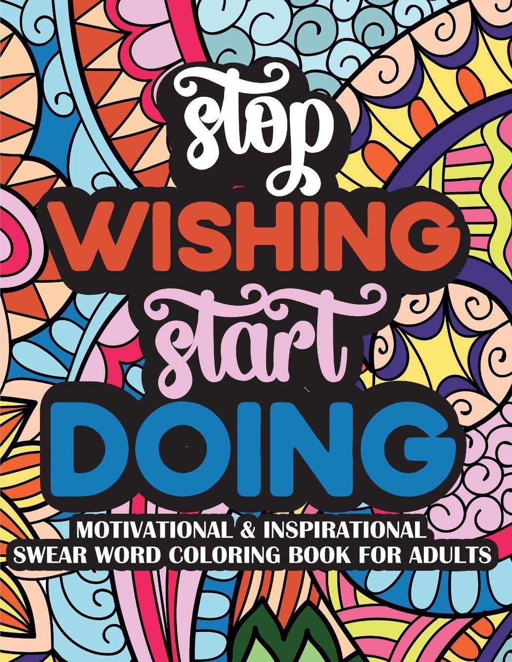 Stop Wishing Start Doing Motivational & Insprinational  Coloring Book For Adults Film, Art & Culture