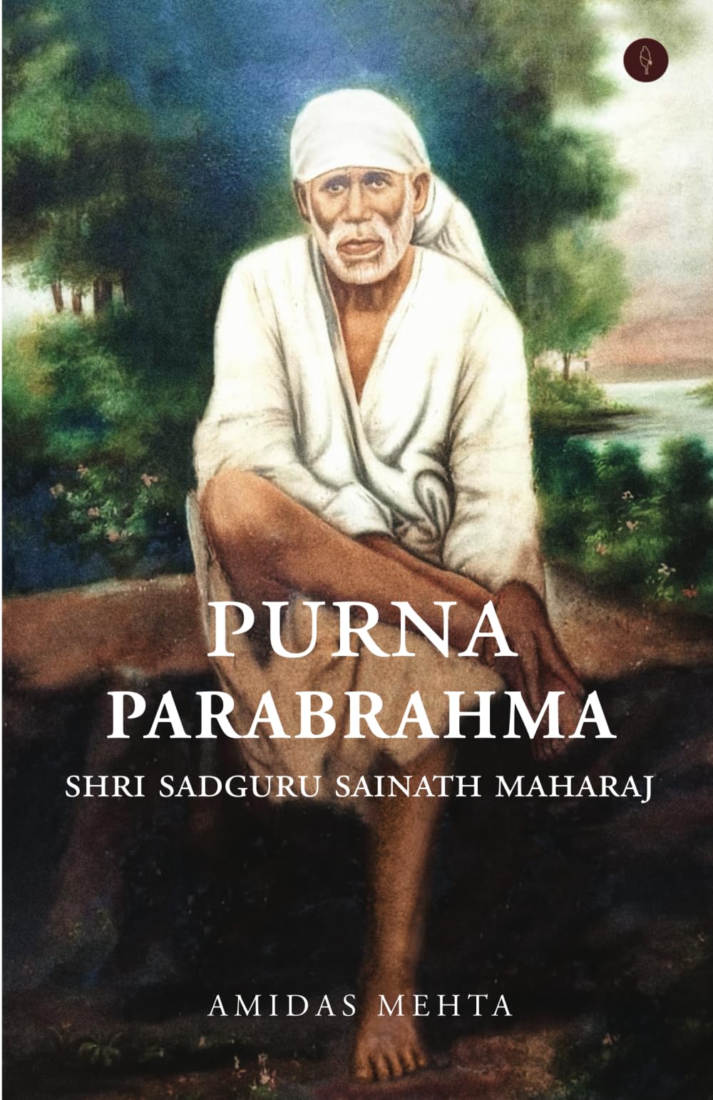 Purna Parabrahma Shri Sadguru Sainath Maharaj book