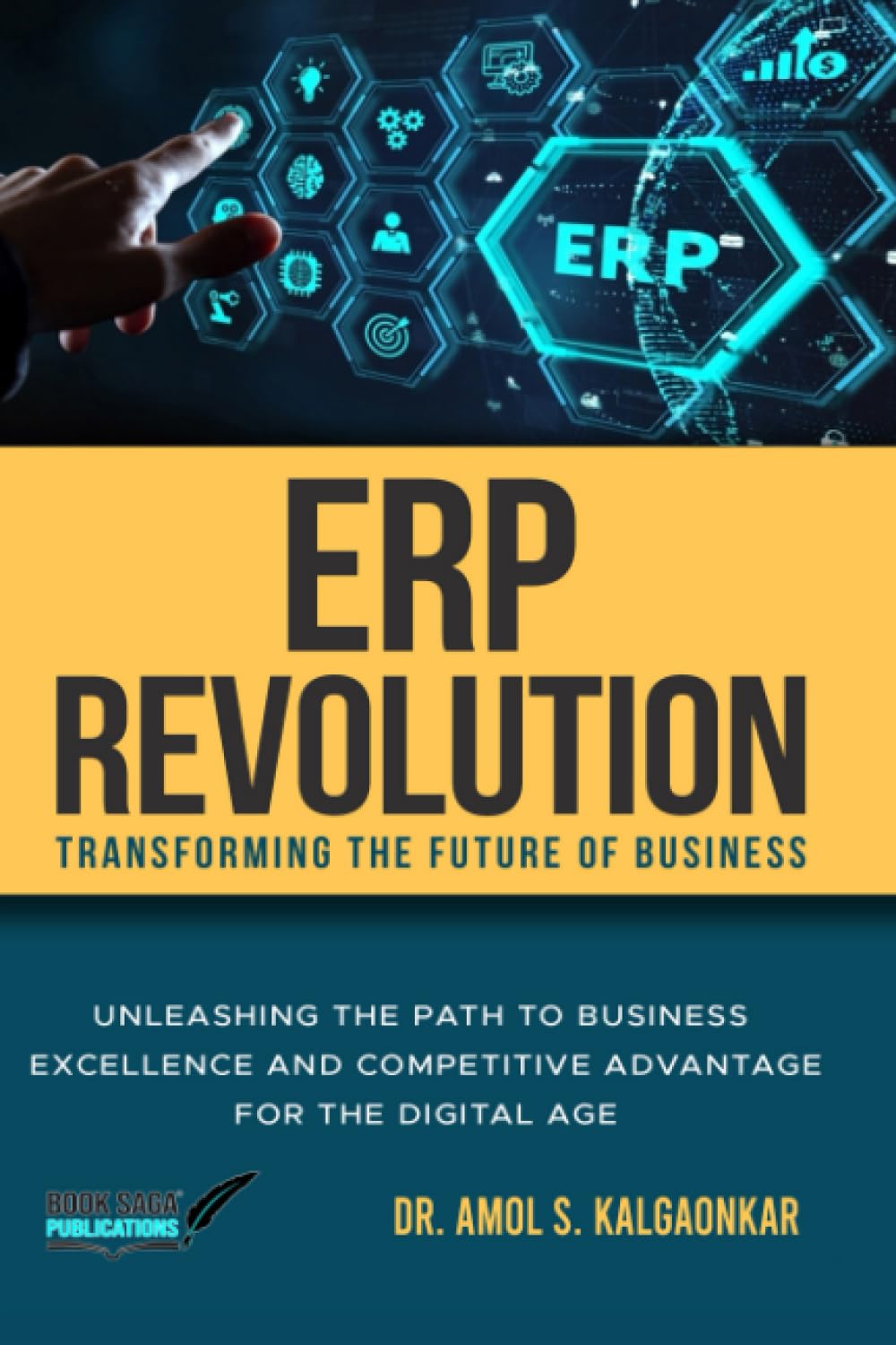ERP Revolution: Transforming the Future of Business: Unleashing the Path to Business Excellence and Competitive Advantage for the Digital Age Business, Finance & Career