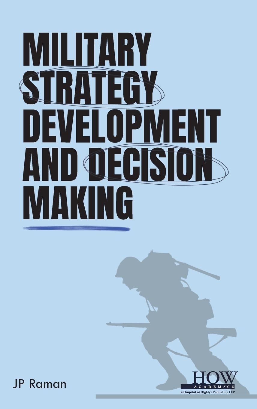 Military Strategy Development and Decision Making Business, Finance & Career