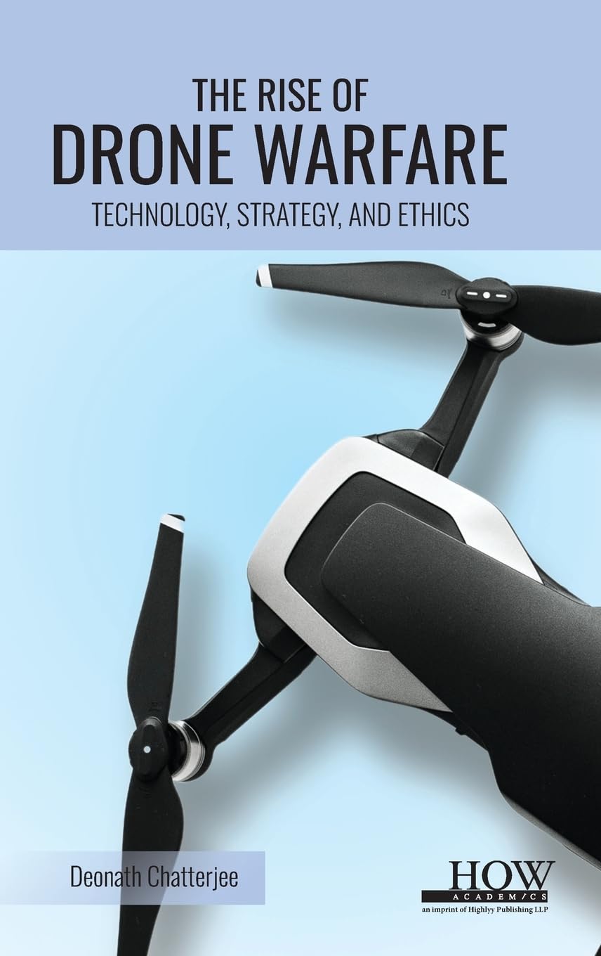 The Rise of Drone Warfare Social Sciences