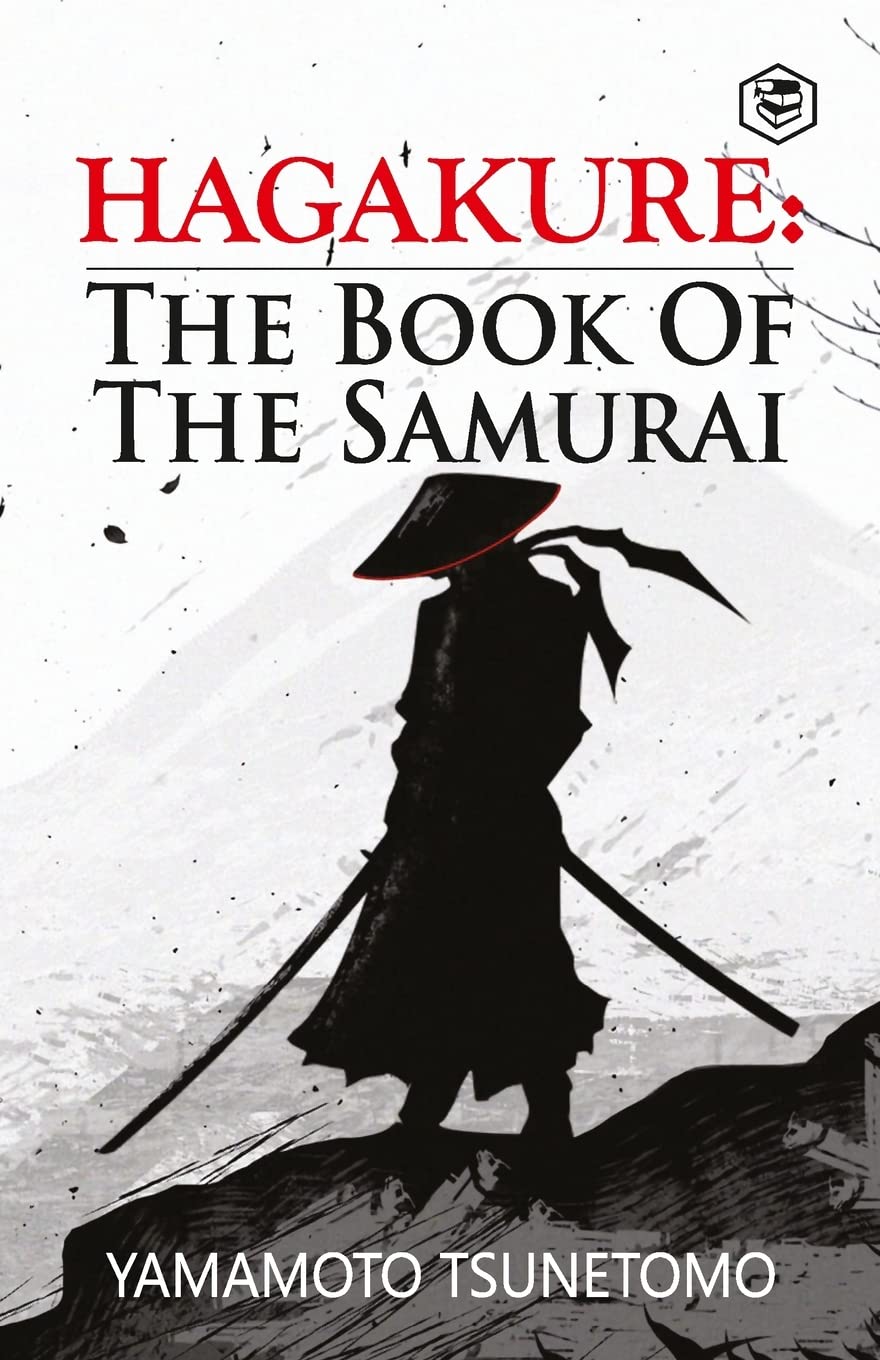 Hagakure: The Book of the Samurai Philosophy