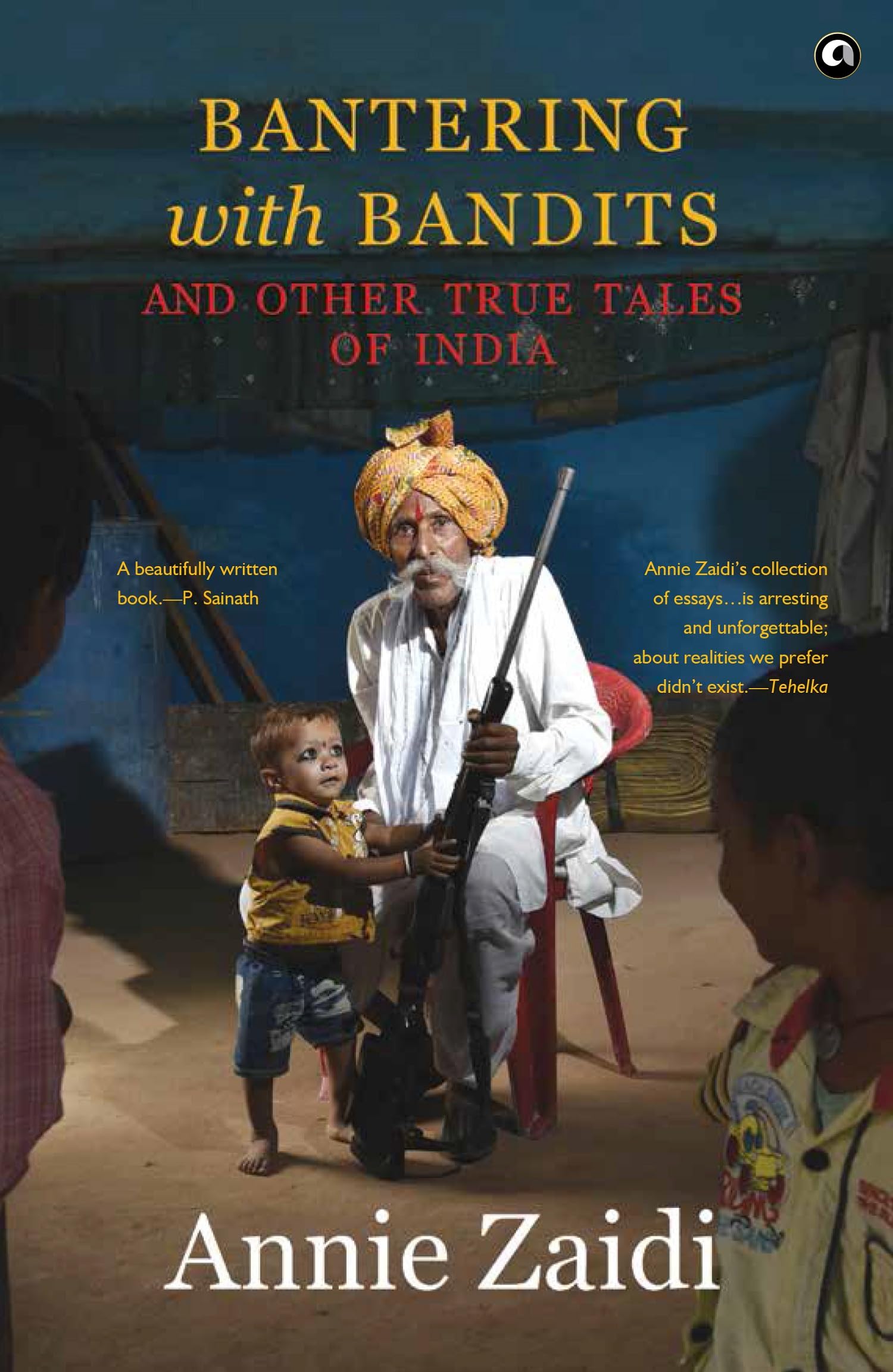 Bantering with Bandits and Other True Tales of India Social Sciences
