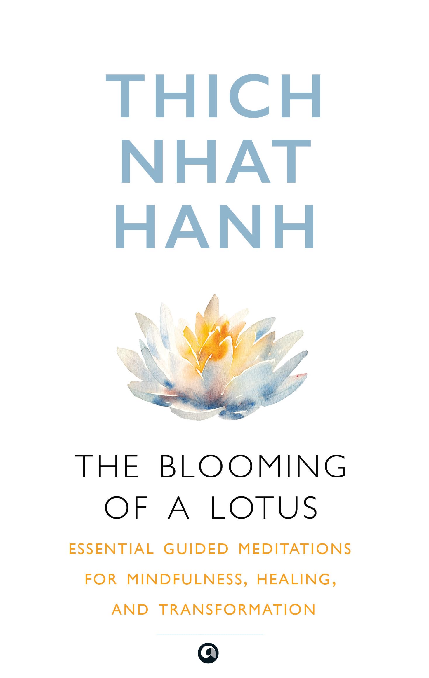 The Blooming of Aotus: Essential Guided Meditations for Mindfulness, Healing, and Transformation Religion & Esotericism