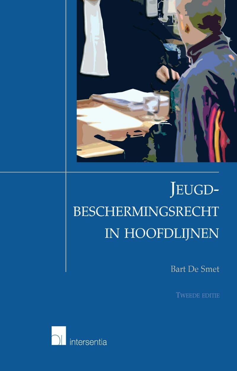Jeugdbeschermingsrecht in hoofdlijnen: Tweede editie Law