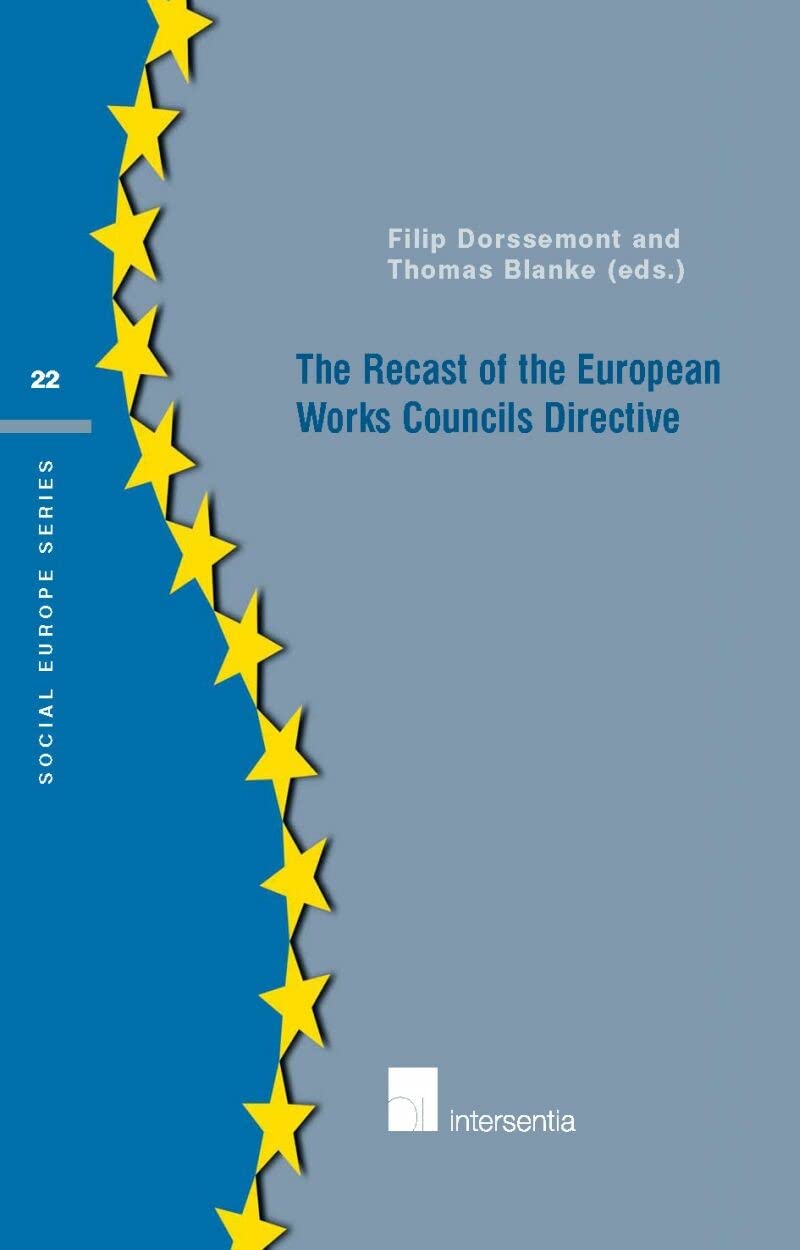 The Recast of the European Works Council Directive (Social Europe Series, Band 22) Law