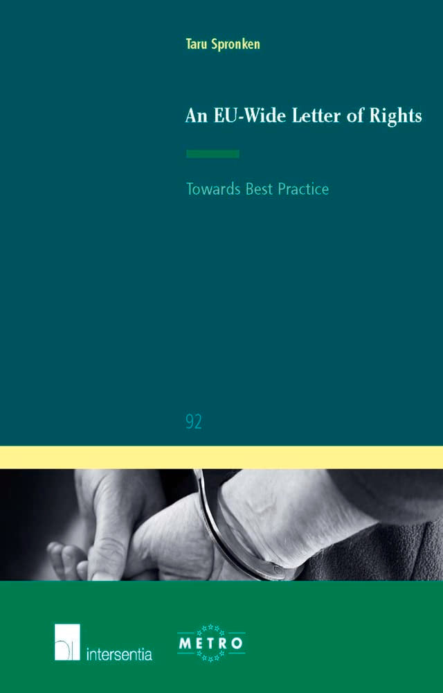 An EU-Wide Letter of Rights: Towards Best Practice (Ius Commune: European and Comparative Law Series, Band 92) Law