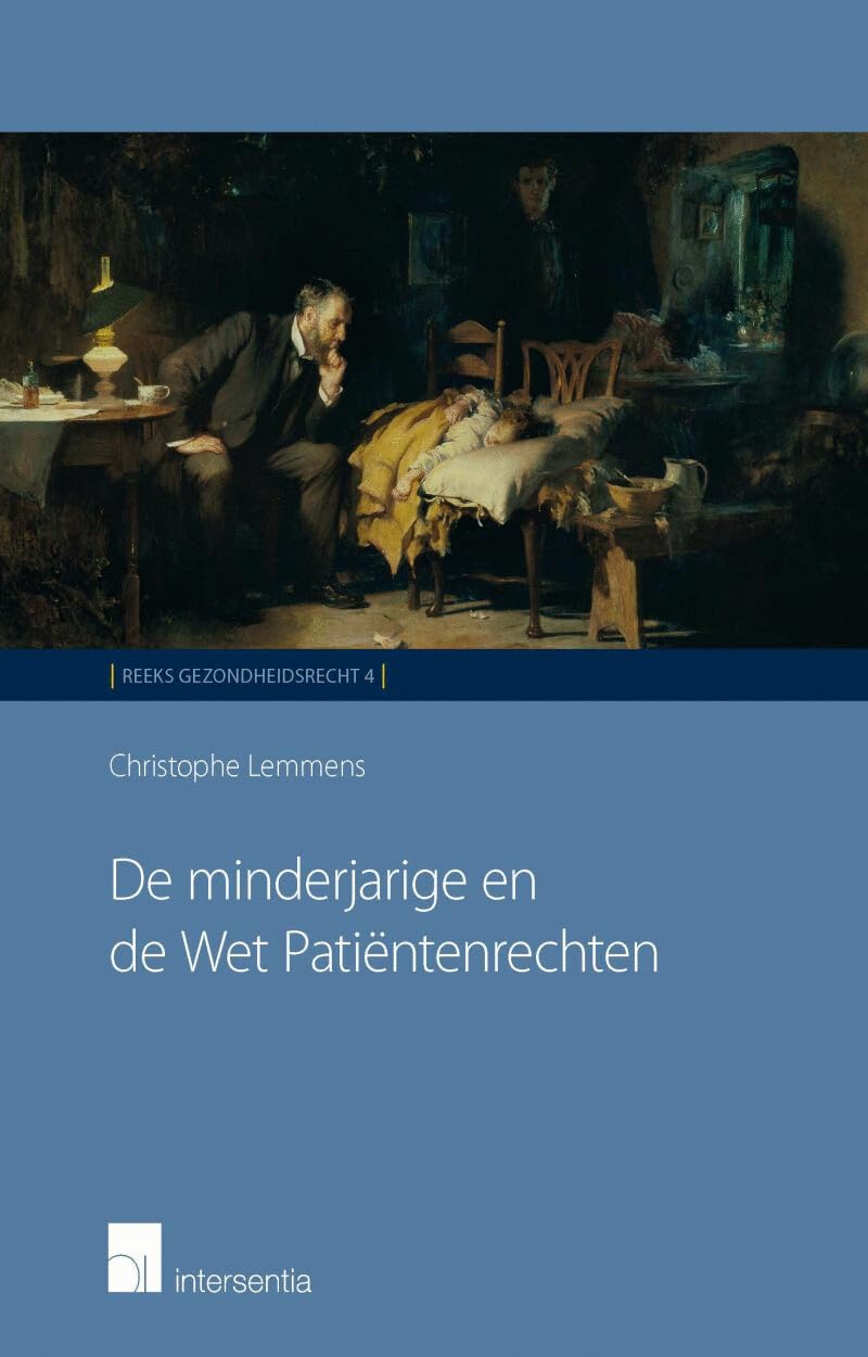 De minderjarige en de wet patiëntenrechten (Gezondheidsrecht, 4) Law