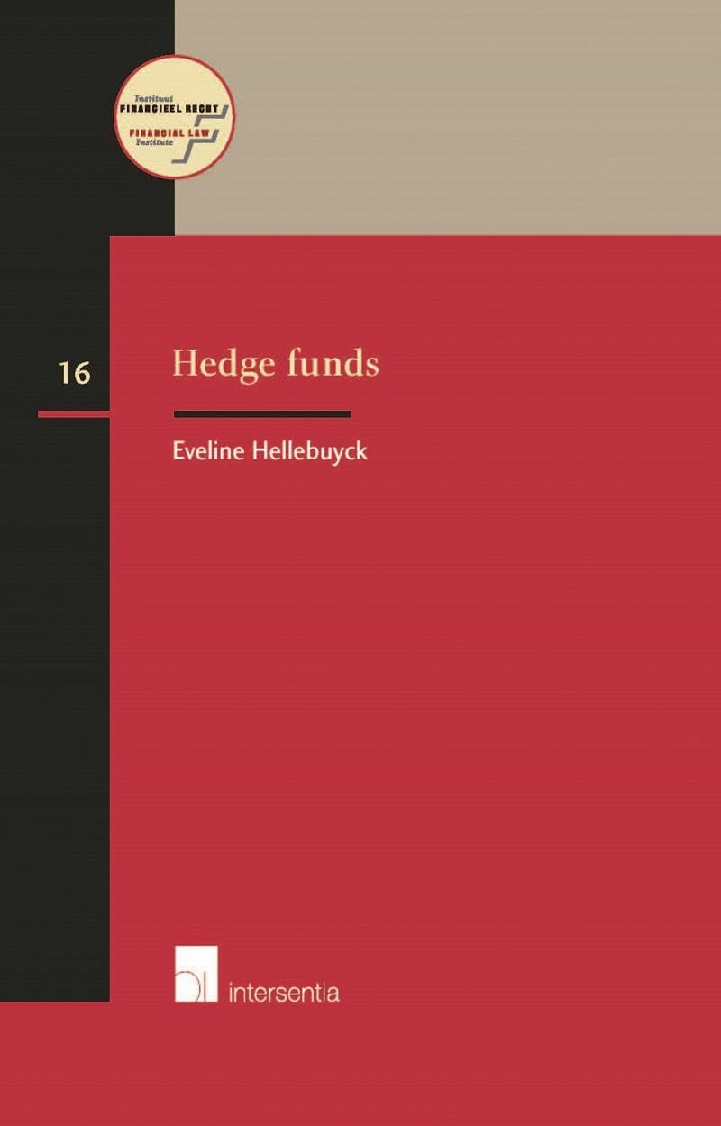 Hedge funds (Reeks Instituut Financieel Recht, 16) Law