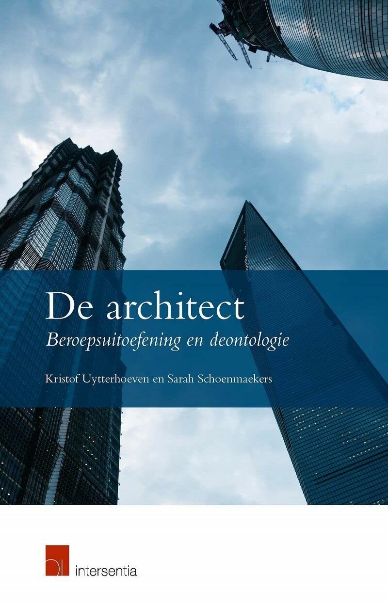 De architect: Beroepsuitoefening en deontologie Law