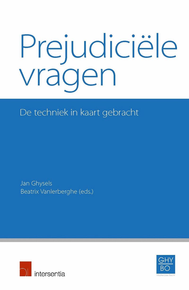 Prejudiciële vragen: de techniek in kaart gebracht Law