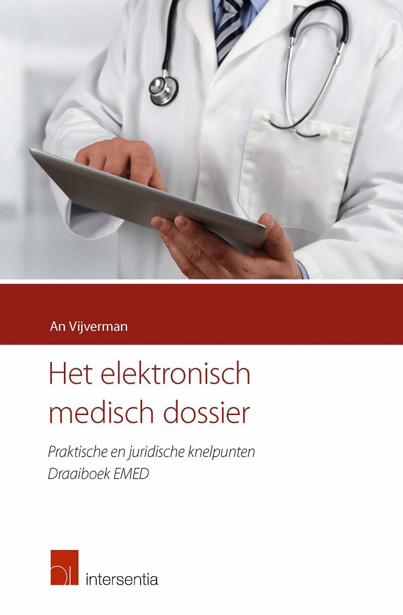Het elektronisch medisch dossier: praktische en juridische knelpunten : draaiboek EMED Law