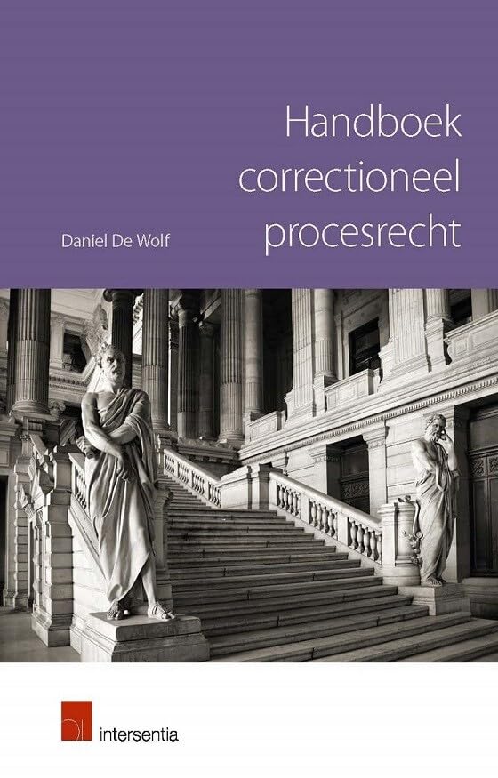 Handboek correctioneel procesrecht: Terechtzitting, rechtsmiddelen en bewijs Law