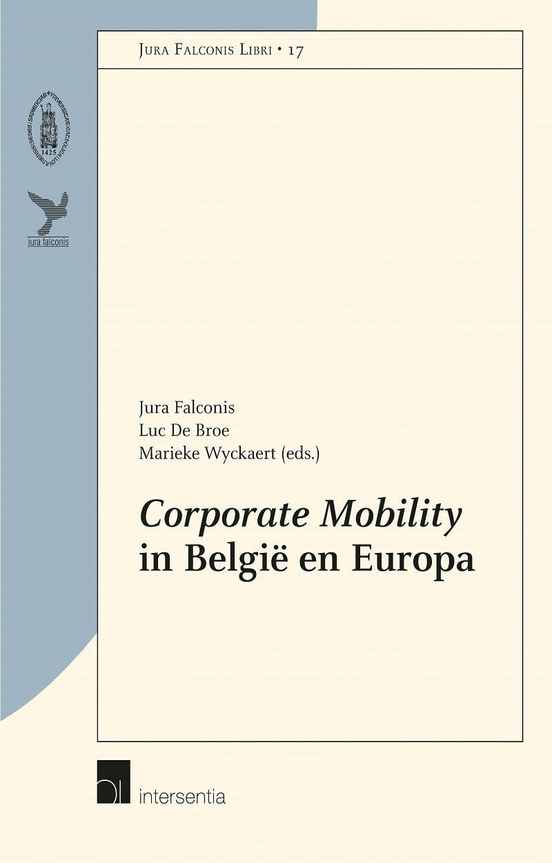 Jura Falconis libri 17: Corporate mobility in België en Europa: Vennootschapsrechtelijke en fiscaalrechtelijke perspectieven Law