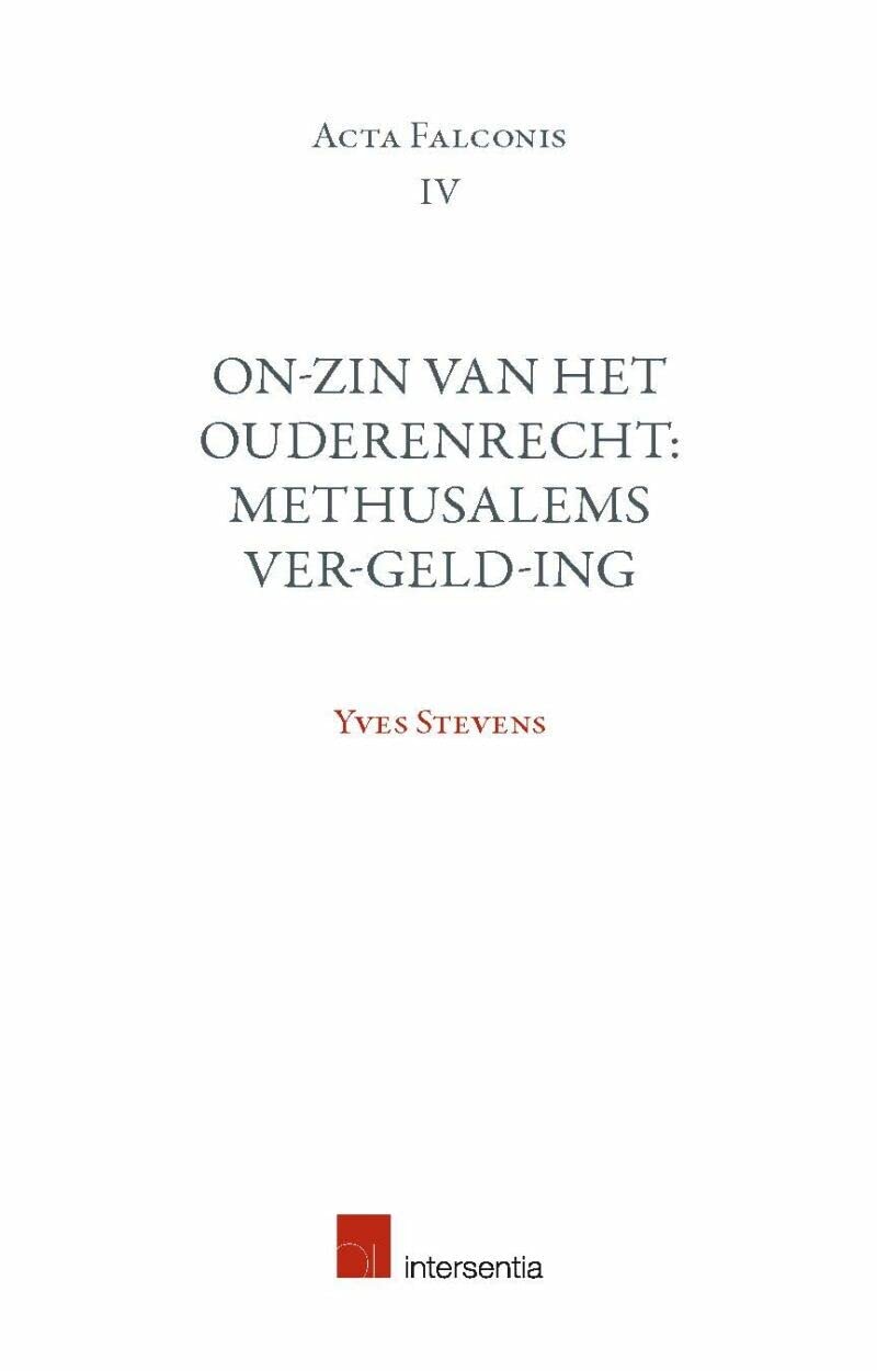 On-zin van het ouderenrecht: Methusalems ver-geld-ing (Acta Falconis) Law