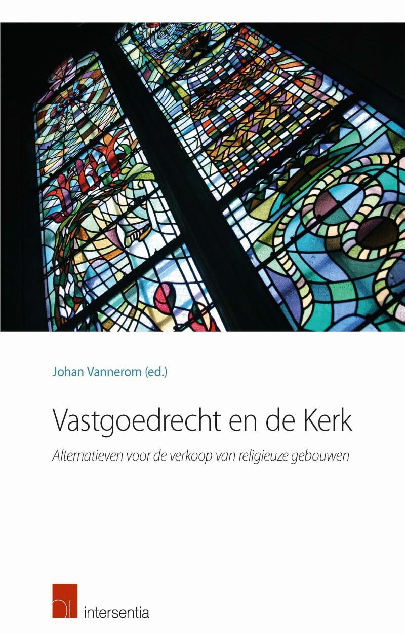 Vastgoedrecht en de kerk: alternatieven voor de verkoop van religieuze gebouwen Law