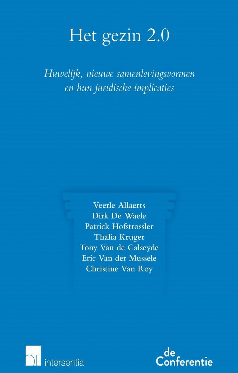 Het gezin 2.0: huwelijk, nieuwe samenlevingsnormen en hun juridische implicaties Law