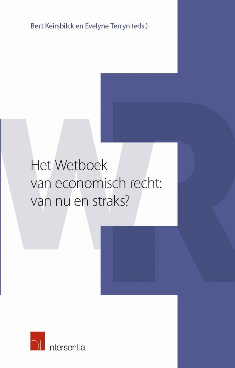 Het wetboek van economisch recht: van nu en straks? Law