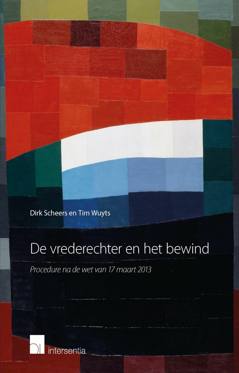 De vrederechter en het bewind: procedure na de wet van 17 maart 2013 Law