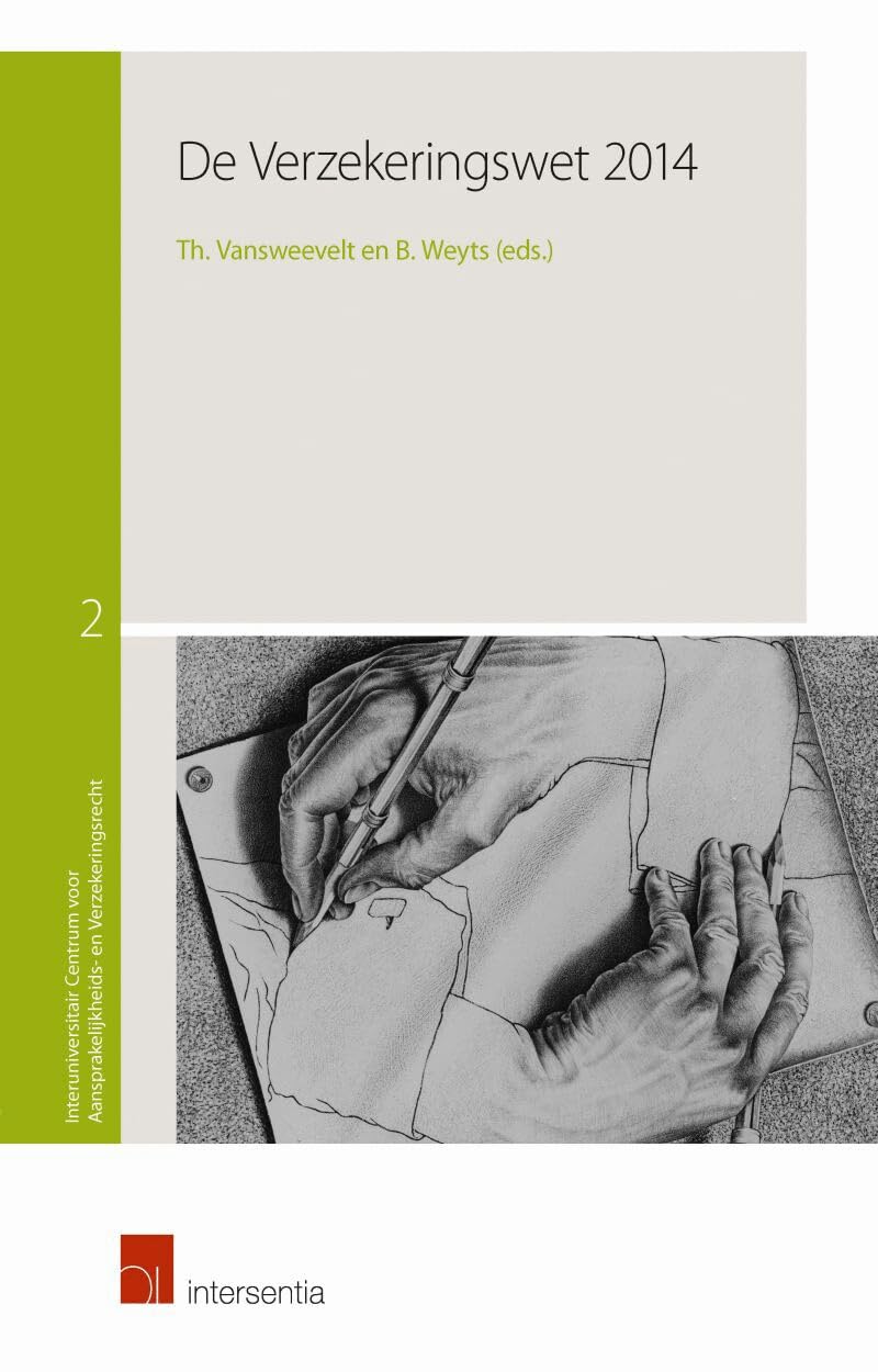 De verzekeringswet 2014 (Interuniversitair Centrum voor Aansprakelijkheids- en Verzekeringsrecht, 2, Band 2) Law