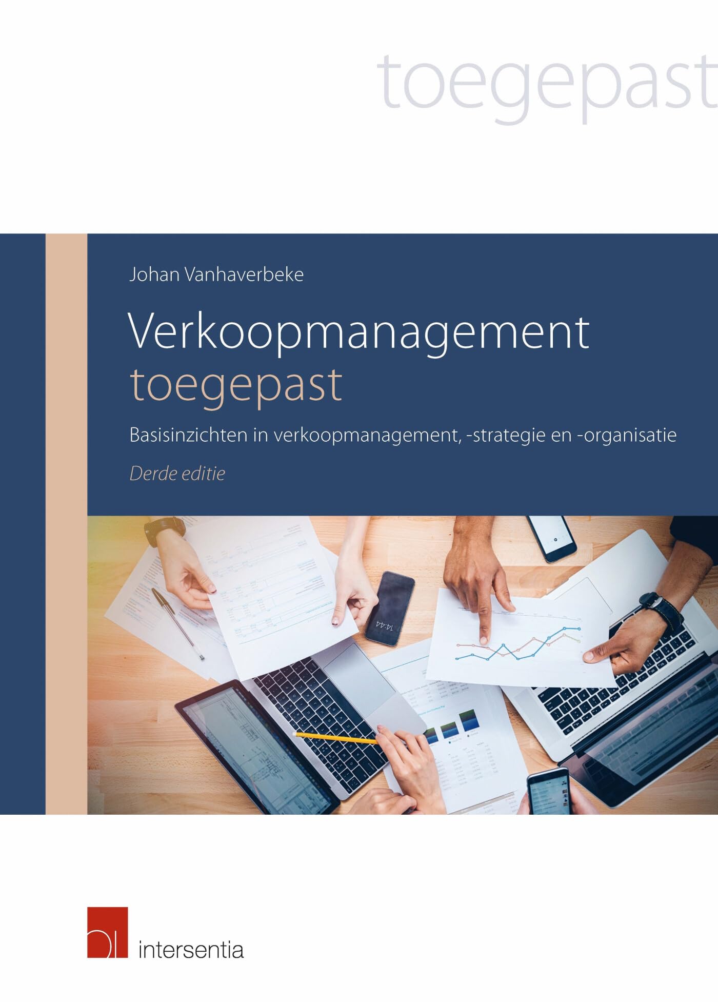 Verkoopmanagement toegepast: basisinzichten in verkoopmanagement, -strategie en -organisatie book