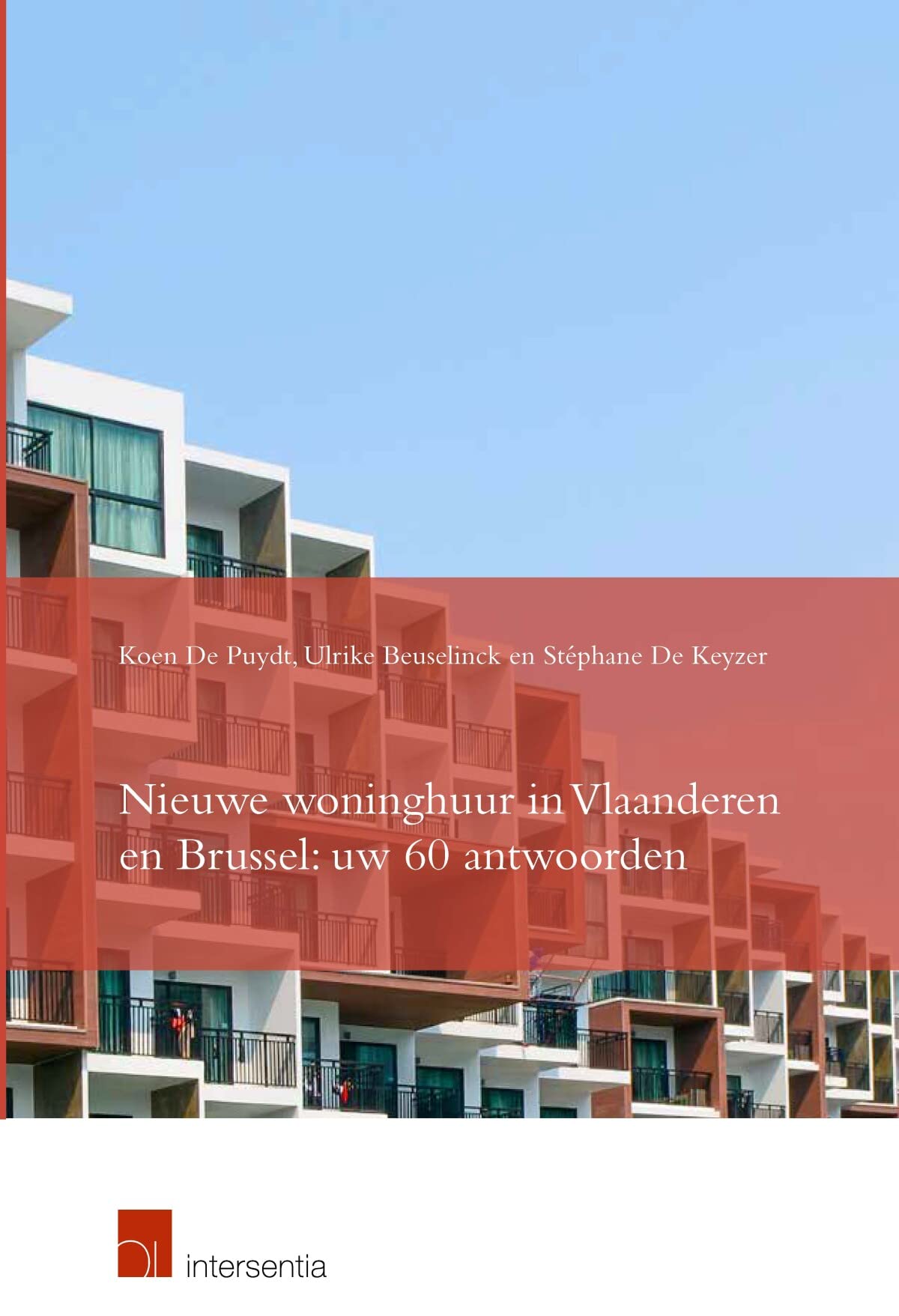 Nieuwe woninghuur in Vlaanderen en Brussel: uw 60 antwoorden book