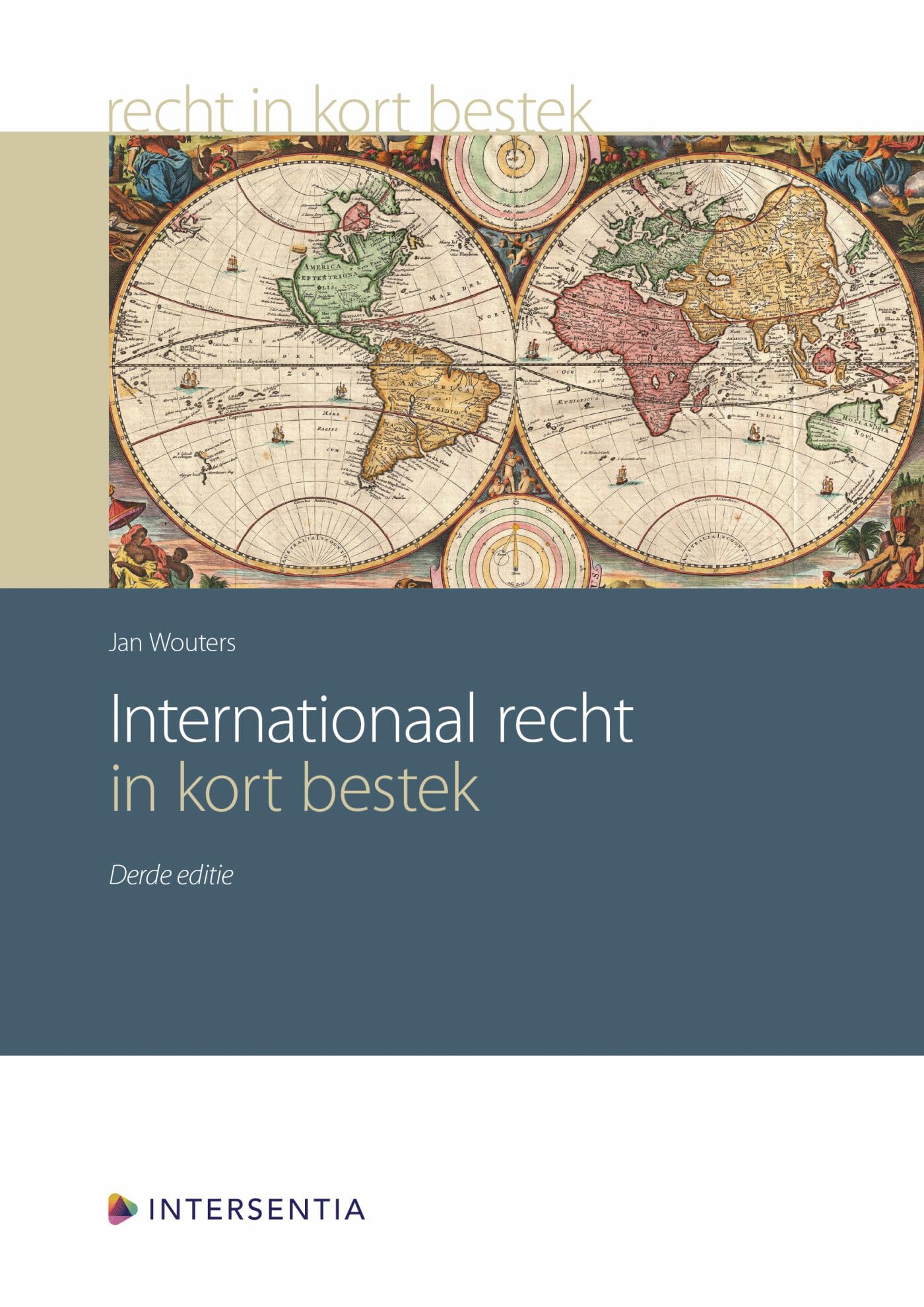 Internationaal recht in kort bestek: van co-existentie, coöperatie en integratie van Staten tot global governance book