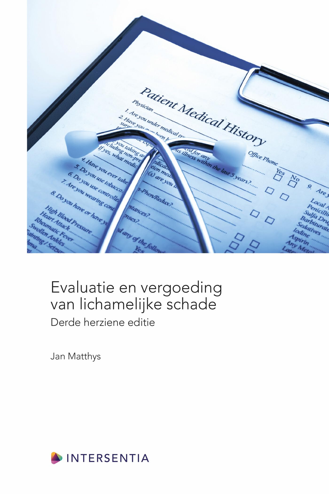 Evaluatie en vergoeding van lichamelijke schade: Derde herziene editie Law