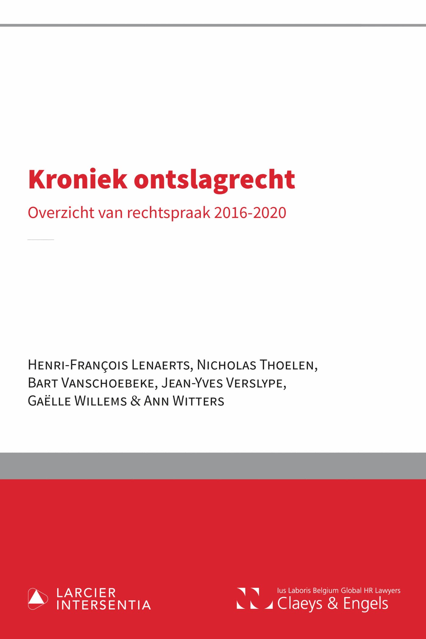 Kroniek Ontslagrecht: Overzicht van rechtspraak 2016-2020 Law